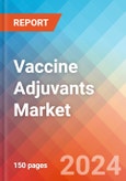 Vaccine Adjuvants - Market Insights, Competitive Landscape, and Market Forecast - 2030- Product Image