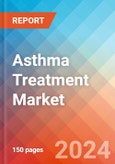 Asthma Treatment - Market Insights, Competitive Landscape, and Market Forecast - 2030- Product Image