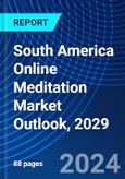 South America Online Meditation Market Outlook, 2029- Product Image