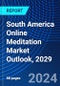 South America Online Meditation Market Outlook, 2029 - Product Image