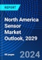 North America Sensor Market Outlook, 2029 - Product Thumbnail Image