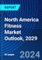 North America Fitness Market Outlook, 2029 - Product Thumbnail Image