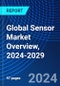 Global Sensor Market Overview, 2024-2029 - Product Thumbnail Image