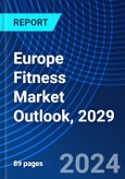 Europe Fitness Market Outlook, 2029- Product Image