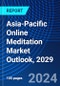 Asia-Pacific Online Meditation Market Outlook, 2029 - Product Image