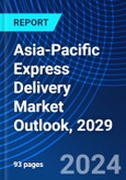 Asia-Pacific Express Delivery Market Outlook, 2029- Product Image