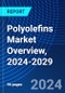 Polyolefins Market Overview, 2024-2029 - Product Image