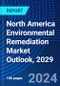 North America Environmental Remediation Market Outlook, 2029 - Product Thumbnail Image