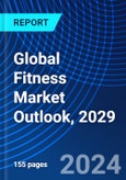 Global Fitness Market Outlook, 2029- Product Image