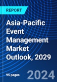 Asia-Pacific Event Management Market Outlook, 2029- Product Image