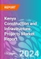 Kenya Construction and Infrastructure Projects Market Report - Product Thumbnail Image
