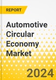 Automotive Circular Economy Market - A Global and Regional Analysis: Focus on Application Type, Product Type, and Region - Analysis and Forecast, 2024-2034- Product Image