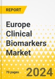 Europe Clinical Biomarkers Market - Analysis and Forecast, 2023-2033- Product Image