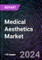 Medical Aesthetics Market by Product, By Technology, By End User, Regional Outlook - Global Forecast up to 2030 - Product Thumbnail Image