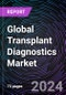 Global Transplant Diagnostics Market Size and Forecast 2020-2030: Global and Regional Share, Trends, and Growth Opportunity Analysis by Product Type, Technology, Transplant Type, and End-user - Product Thumbnail Image