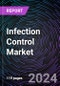 Infection Control Market by Type (Equipment, Services, Consumables, Others); End-use, Regional Outlook - Global Forecast up to 2030 - Product Image