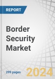 Border Security Market by Domain (Land, Maritime, Airborne), Vertical (Military, Homeland Security), System (Surveillance Systems, Detection Systems, Communication Systems, Command and Control Systems), Installation & Region - Forecast to 2029- Product Image