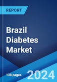 Brazil Diabetes Market Report: 2024-2032- Product Image