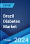 Brazil Diabetes Market Report: 2024-2032 - Product Thumbnail Image