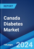 Canada Diabetes Market Report: 2024-2032- Product Image