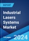 Industrial Lasers Systems Market Repot by Type, Application, End Use Industry, and Region 2024-2032 - Product Thumbnail Image