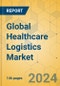 Global Healthcare Logistics Market - Focused Insights 2024-2029 - Product Thumbnail Image