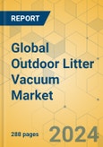 Global Outdoor Litter Vacuum Market - Outlook & Forecast 2024-2029- Product Image