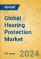 Global Hearing Protection Market - Outlook & Forecast 2024-2029 - Product Thumbnail Image