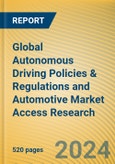 Global Autonomous Driving Policies & Regulations and Automotive Market Access Research Report, 2024- Product Image