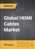 HDMI Cables - Global Strategic Business Report- Product Image