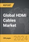 HDMI Cables - Global Strategic Business Report - Product Thumbnail Image