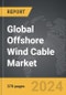 Offshore Wind Cable - Global Strategic Business Report - Product Thumbnail Image
