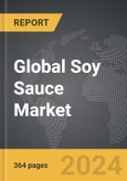 Soy Sauce - Global Strategic Business Report- Product Image