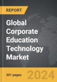 Corporate Education Technology (EdTech) - Global Strategic Business Report- Product Image