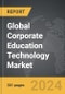 Corporate Education Technology (EdTech) - Global Strategic Business Report - Product Image