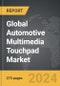 Automotive Multimedia Touchpad - Global Strategic Business Report - Product Image