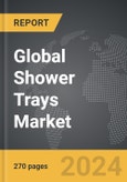 Shower Trays - Global Strategic Business Report- Product Image