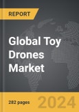 Toy Drones - Global Strategic Business Report- Product Image