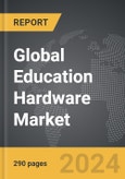 Education Hardware - Global Strategic Business Report- Product Image