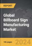 Billboard Sign Manufacturing - Global Strategic Business Report- Product Image