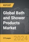 Bath and Shower Products - Global Strategic Business Report - Product Thumbnail Image