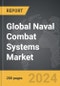 Naval Combat Systems - Global Strategic Business Report - Product Thumbnail Image