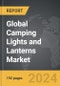 Camping Lights and Lanterns - Global Strategic Business Report - Product Thumbnail Image