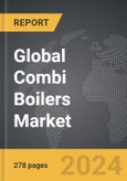 Combi Boilers - Global Strategic Business Report- Product Image