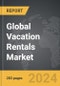 Vacation Rentals - Global Strategic Business Report - Product Thumbnail Image