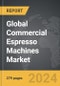 Commercial Espresso Machines - Global Strategic Business Report - Product Image