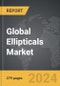 Ellipticals - Global Strategic Business Report - Product Image