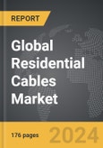 Residential Cables - Global Strategic Business Report- Product Image