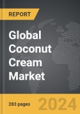 Coconut Cream - Global Strategic Business Report- Product Image