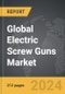 Electric Screw Guns - Global Strategic Business Report - Product Thumbnail Image